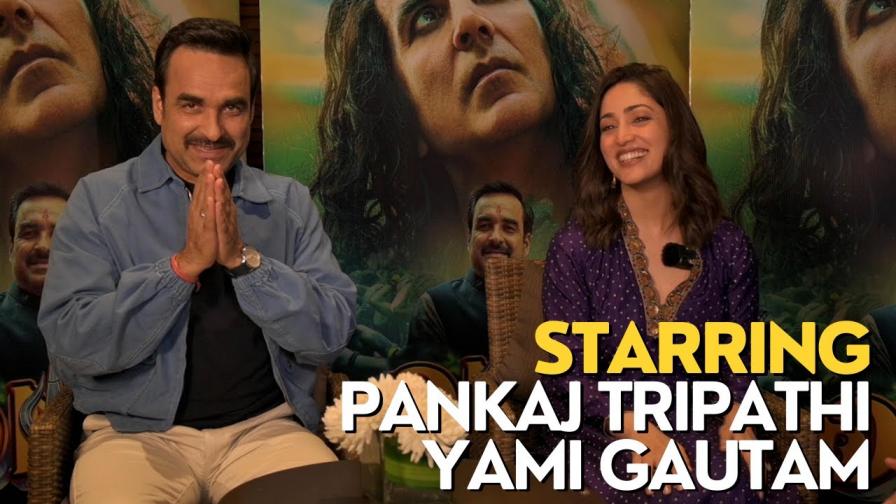 Pankaj Tripathi And Yami Have Just Revealed A Secret About Their Characters Oh My God 2